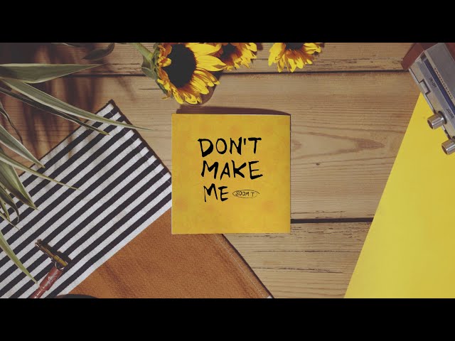 Soom T - Don't Make Me (Official Lyric Video) 