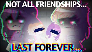 But... We're Supposed To Be... Friends Forever... || Gacha Club || Skit