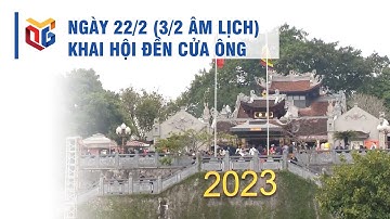 Ngày 22/2 (3/2 Âm lịch) khai hội đền Cửa Ông