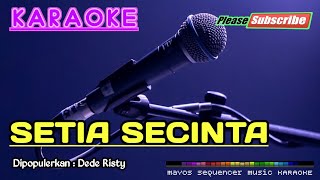 SETIA SECINTA -Dede Risty- KARAOKE