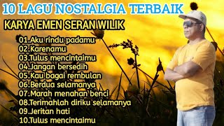 FULL ALBUM OF THE BEST MEMORIAL SONGS || EMEN SERAN WILIK