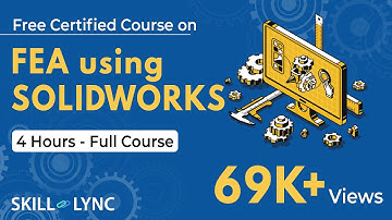 FEA Using SOLIDWORKS: 4-Hour Full Course | SOLIDWORKS Tutorial for Beginners | FEA | Skill-Lync