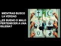 ¿LAS IGLESIAS SON BUENAS O MALAS? - PARTE 1 #religion #iglesia #espiritualidad #despertarespiritual