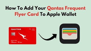 How To Add Your Qantas Frequent Flyer Card To Apple Wallet screenshot 4