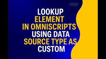 OS32: LOOKUP ELEMENT IN OMNISCRIPTS USING DATA SOURCE TYPE AS CUSTOM || @SalesforceAIChampions