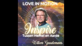 Love In Motion Inspire "Tussen Hemel en Aarde" : Willem Glaudemans