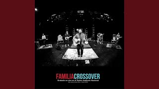 Miniatura del video "The Crossover - Familia"