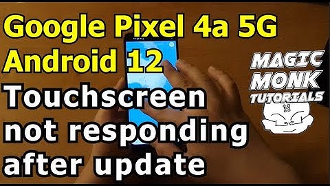 Pixel 4a 5G - Touch not responsive after Android 12 - Factory reset did not fix