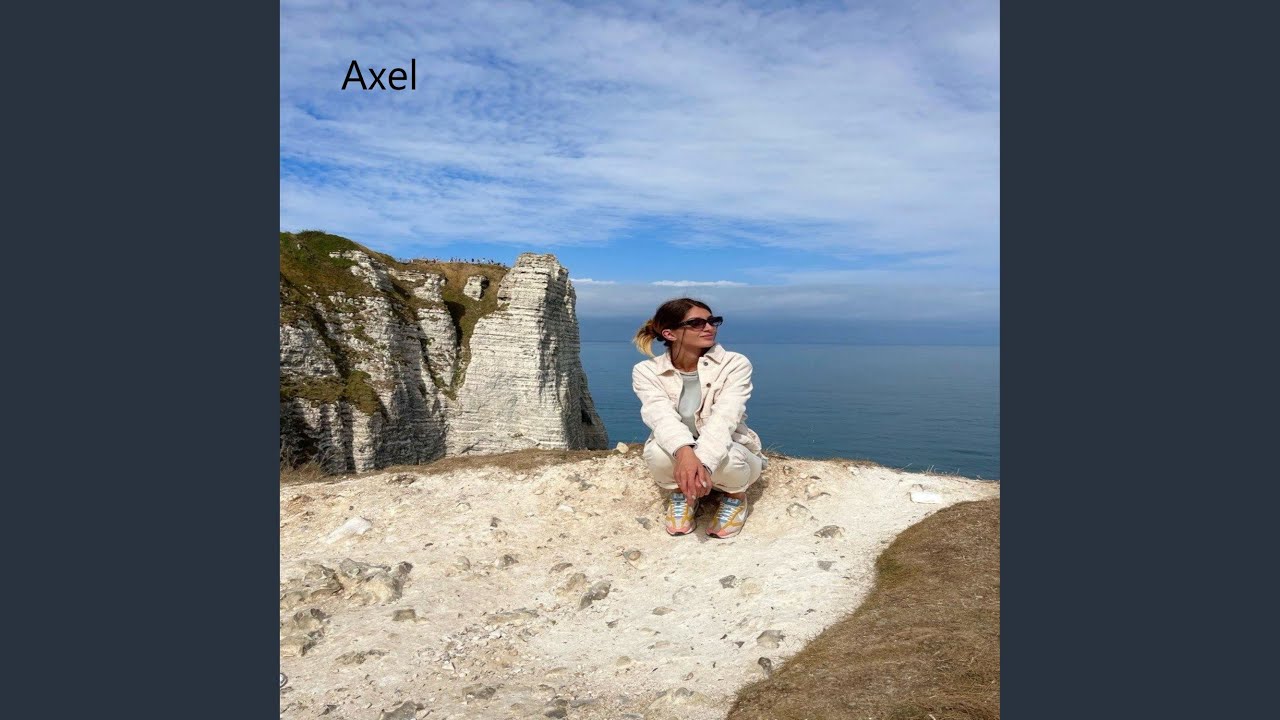 Watch Axel on YouTube Watch Axel on YouTube