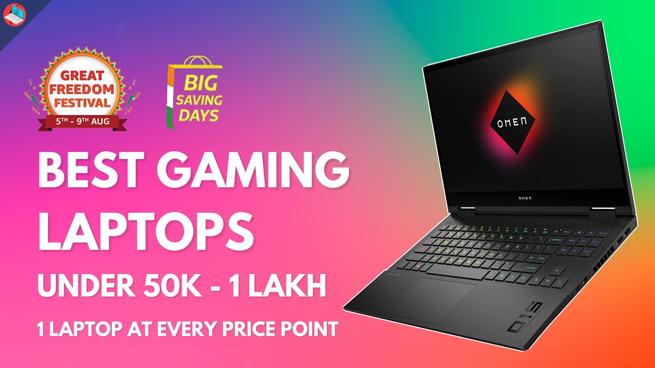 Ultimate Gaming Laptops Under 60k to 1 Lakh in Great Freedom Festival