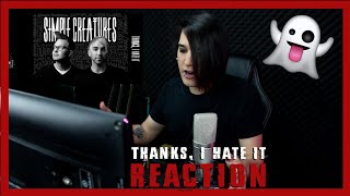 Simple Creatures - Thanks, I Hate It (Reaction)