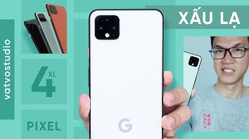 Pixel 4 XL: Xấu lạ, KHÔNG VÂN TAY