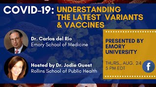 COVID-19: Understanding the latest variants and vaccines by Emory University 1,347 views 8 months ago 29 minutes