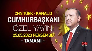 Cumhurbaşkanı Erdoğan, CNN TÜRK-Kanal D yayınında 2. tur öncesi soruları yanıtladı - 25.05.2023