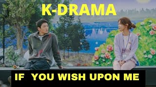 K-DRAMA: If You Wish Upon Me