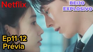 Explosive Kiss | Episodes 11 and 12 – Revelations and Spoilers | Ahn Eun Jin | Jang Ki Yong