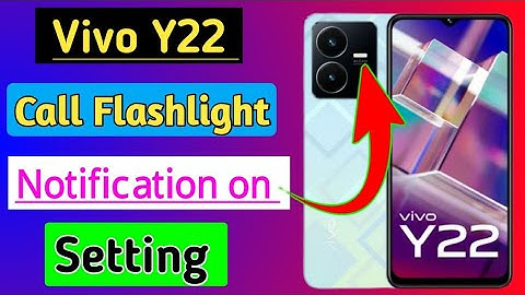 Vivo y22 mobile me Incoming Calls Flashlight Notification on kaise kare