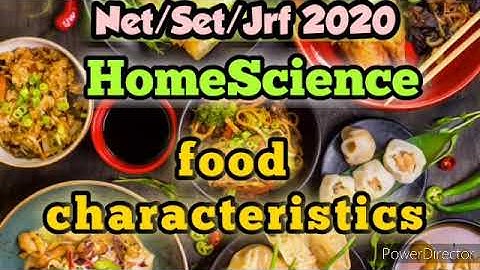 Characteristics Of Food||Ugc Net/Set/Jrf 2020|| Food Science and Nutrition.