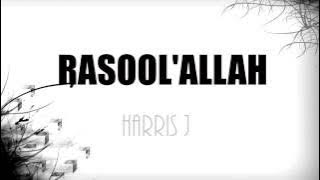 Harris J -Rasool Allah (RasulluAllah) Lyrics