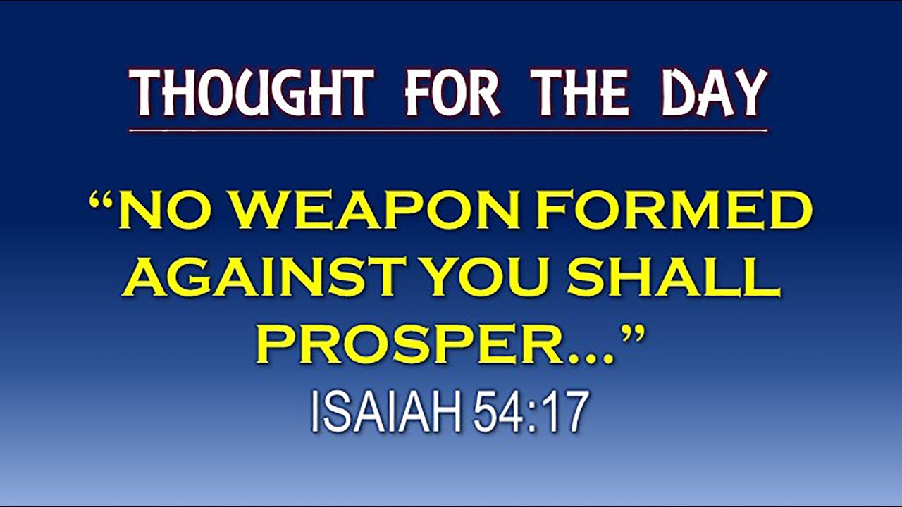 Bible Quotes No Weapon Formed Against Me Shall Prosper : Hope that an...