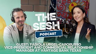 The Sesh with Joshua Moroles - Exploring Banking Insights with Fabiola Urgel-Caporusso