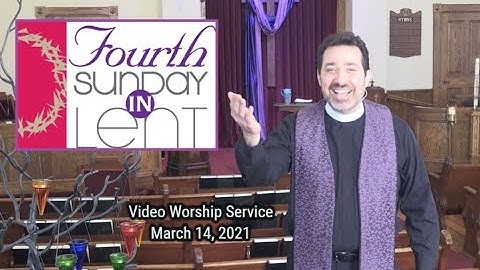 "4th Sunday in Lent" - Video Worship Service