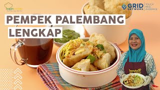 Resep Pempek Palembang Lengkap Ala Fatmah Bahalwan Dari Ncc