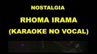NOSTALGIA - RHOMA IRAMA (KARAOKE NO VOCAL)