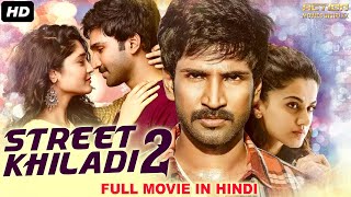 STREET KHILADI 2 - Blockbuster Action Hindi Dubbed Movie | Aadhi Pinisetty, Taapsee | South Movie