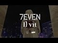 7even  il vit clip officiel