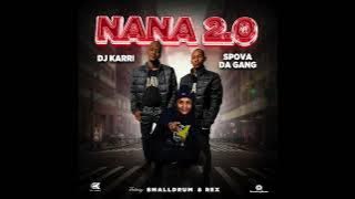Dj Karri & Spova Da Gang - Nana 2.0 (Remix) ft. SmallDrum, Rex