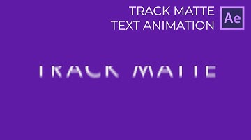 TRACK MATTE TEXT ANIMATION - After Effects Track Matte Animation Tutorial