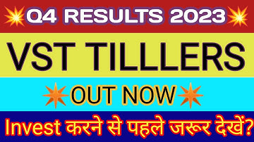 VST Tillers Tractors Q4 results 2023 🔴 VST Tillers Result 🔴 VST Tillers Tractors Latest News