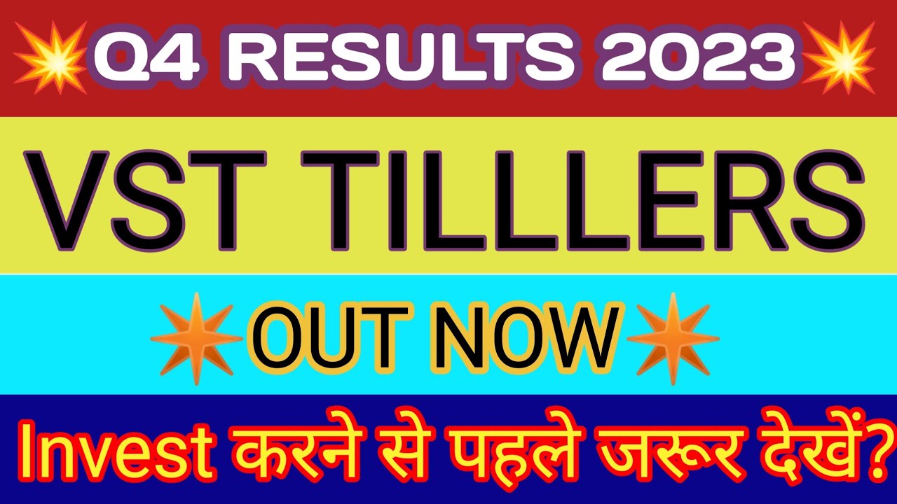 VST Tillers Tractors Q4 results 2023 🔴 VST Tillers Result 🔴 VST Tillers