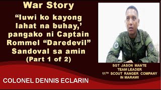 War Story: "Iuwi ko kayong lahat na buhay," pangako ni Captain Rommel Sandoval sa amin