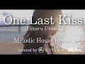 One Last Kiss / 宇多田ヒカル  - Melodic House Remix -/千花 feat.Yasuha.  シン・エヴァンゲリオン劇場版 Evangelion 3.0 + 1.0