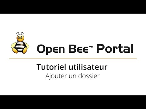 Ajouter un dossier - tutoriel Open Bee™ Portal