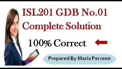 ISL201 GDB 1 Solution 2020 || ISL201 GDB Solution 2020 By Maria Parveen || VU Learning
