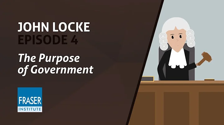 Essential John Locke: The Purpose of Government