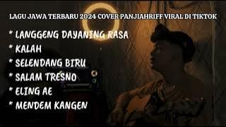 FULL ALBUM LAGU JAWA TERBARU 2024 COVER BY PANJIAHRIFF VIRAL DI TIKTOK