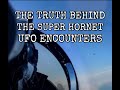 The Truth Behind the Super Hornet UFO Encounters