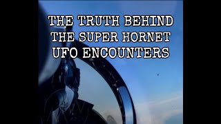 The Truth Behind the Super Hornet UFO Encounters