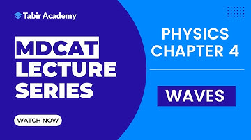 MDCAT Physics Lecture | Chapter 4 - Waves