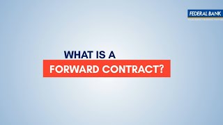 What is a Forward Contract?