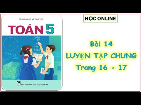 Video Toán 5: Bài 14 luyện tập chung - YouTube