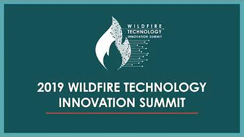 Wildfire Technology Innovation Summit (March 20-21...