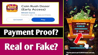 Coin Rush Dozer APP REVIEW | LIVE WITHDRAWAL | Coin Rush Dozer Legit or Fake screenshot 5