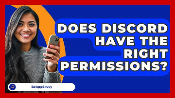 Does Discord Have The Right Permissions? - Be App Savvy