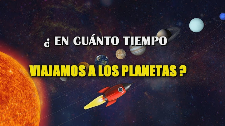 ¿Cuánto duraría un viaje a los planetas del Sistema Solar?