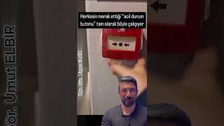 Yangın Alarm Butonu Nedir? Basınca Ne Olur? Umut Elbir